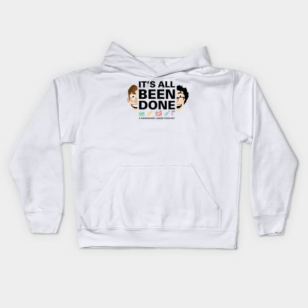 It's All Been Done Logo Kids Hoodie by itsallbeendonepodcast